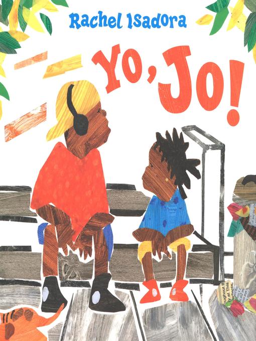 Title details for Yo, Jo! by Rachel Isadora - Available